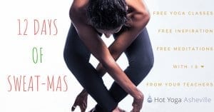 12 Days of Sweatmas hot yoga Asheville